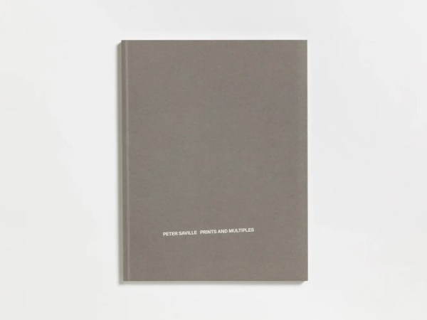 A plain, gray book with the title PETER SAVILLE PRINTS AND MULTIPLES in small white text is centered on a white background.