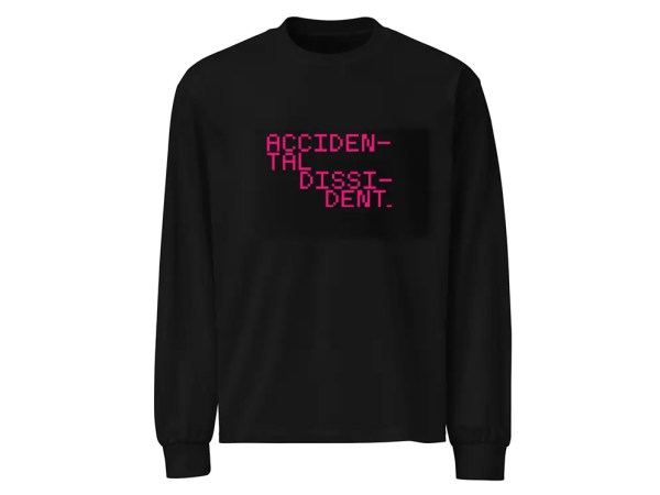 Accidental Dissident - Black Sweatshirt